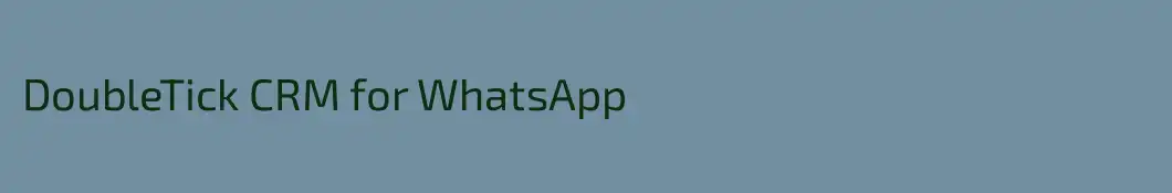 DoubleTick CRM for WhatsApp